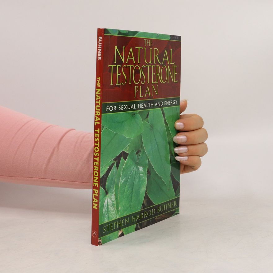 Stephen Harrod Buhner The Natural Testosterone Plan