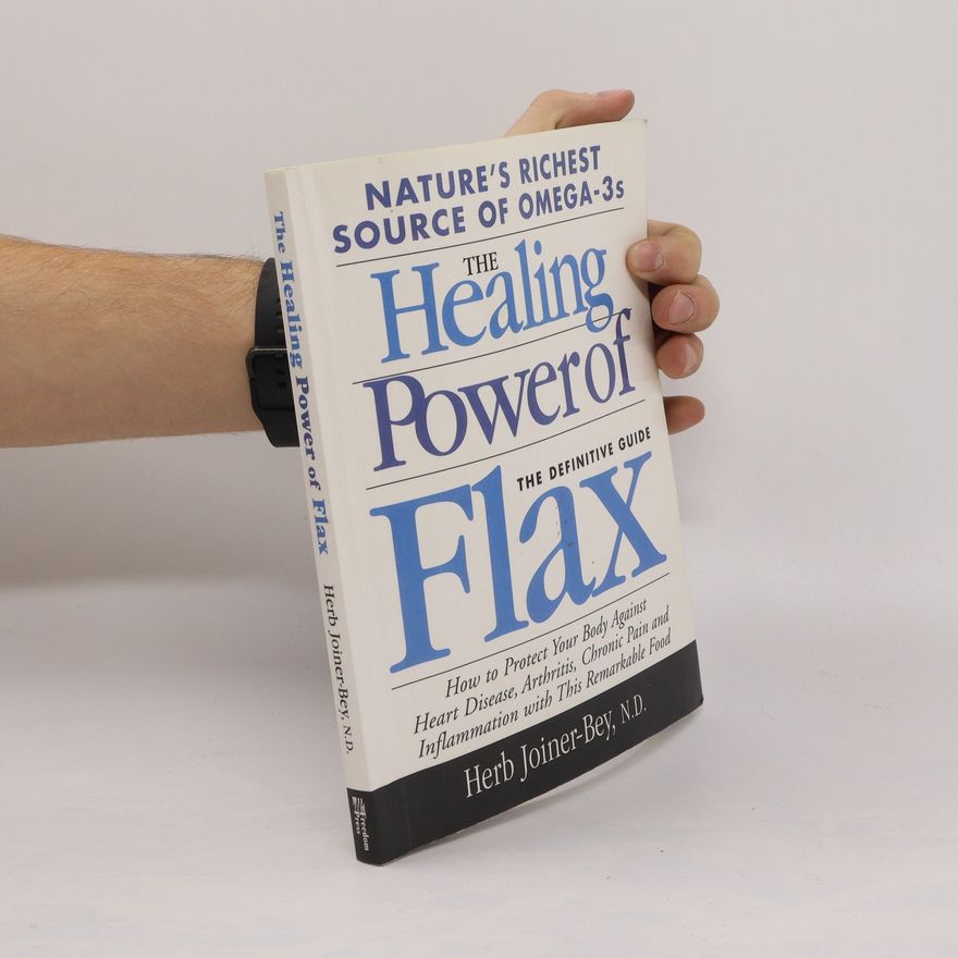 Herb Joiner-Bey The Healing Power of Flax