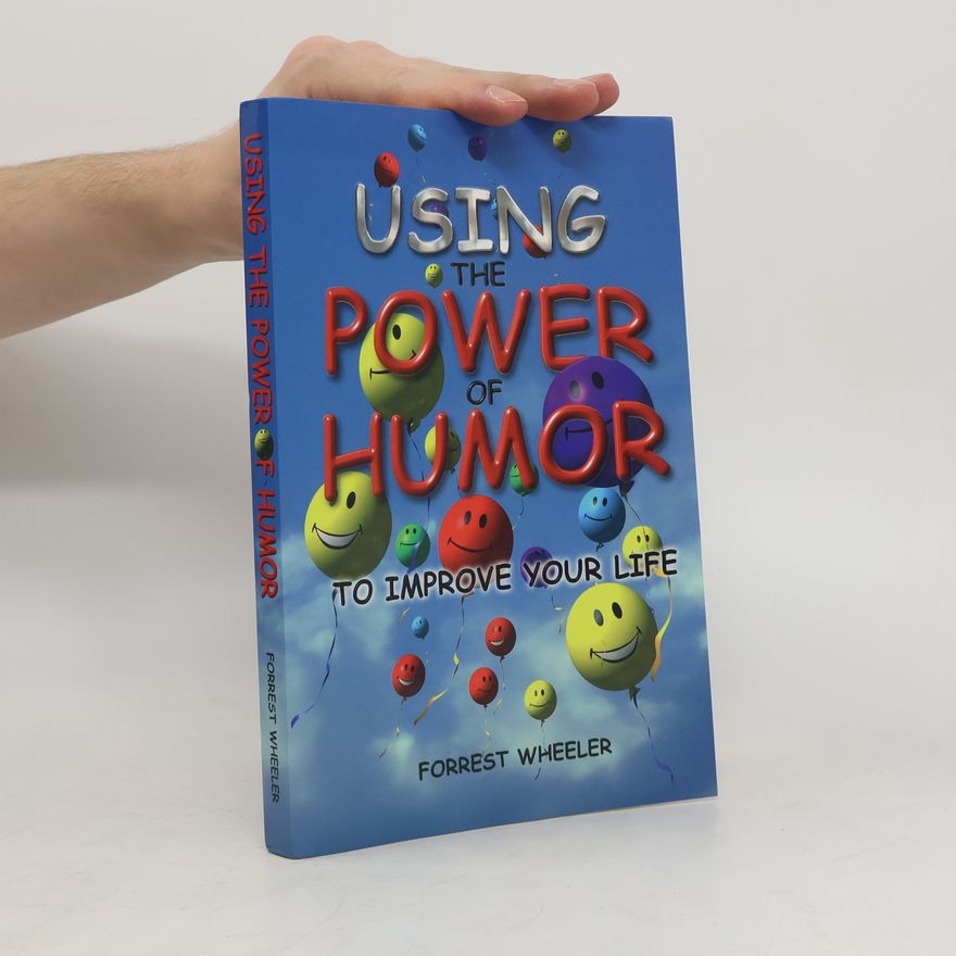 Forrest Wheeler Using the Power of Humor