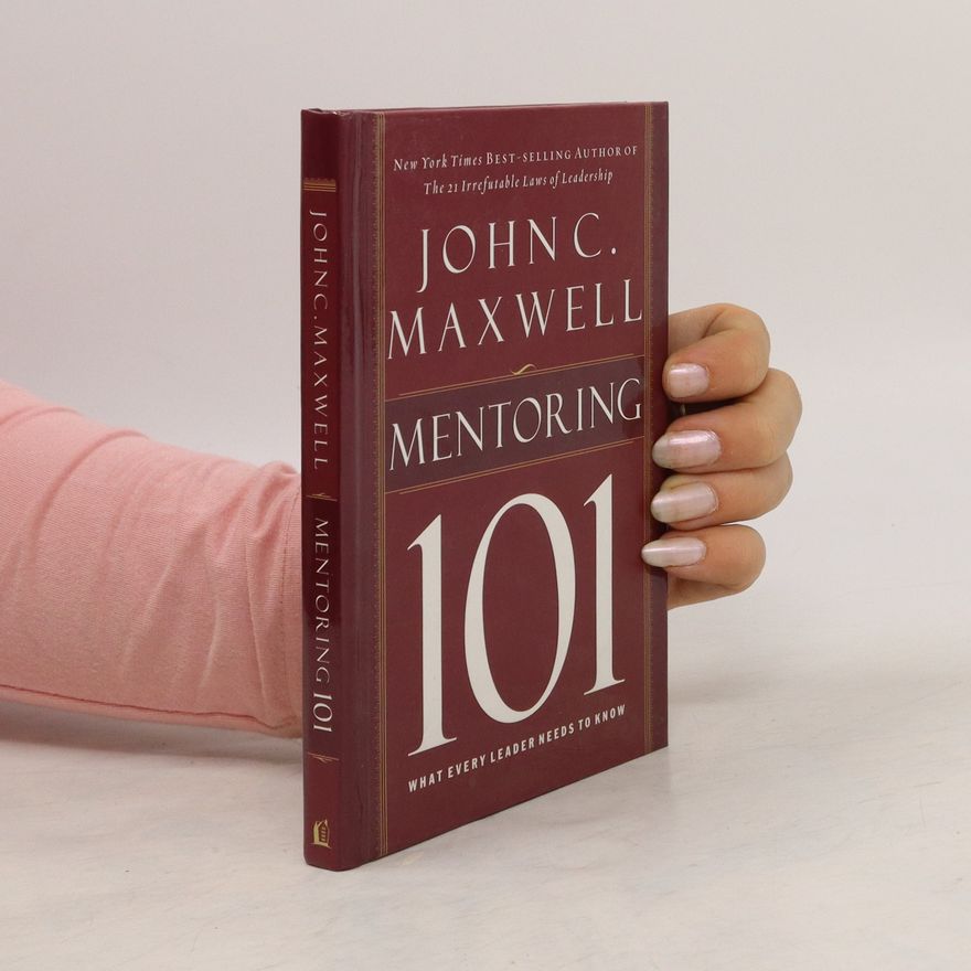 John C. Maxwell Mentoring 101