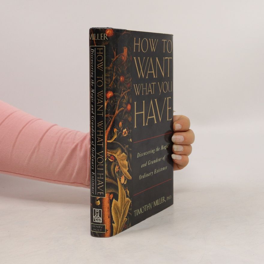 Timothy Miller How To Want What You Have
