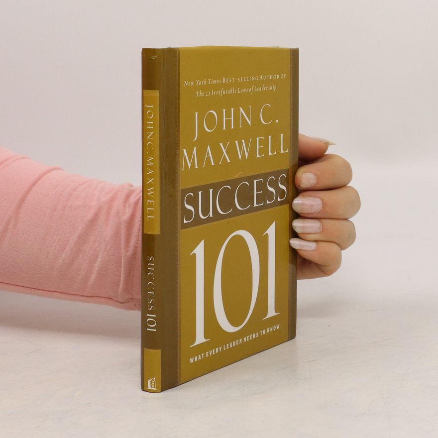 John C. Maxwell Success 101