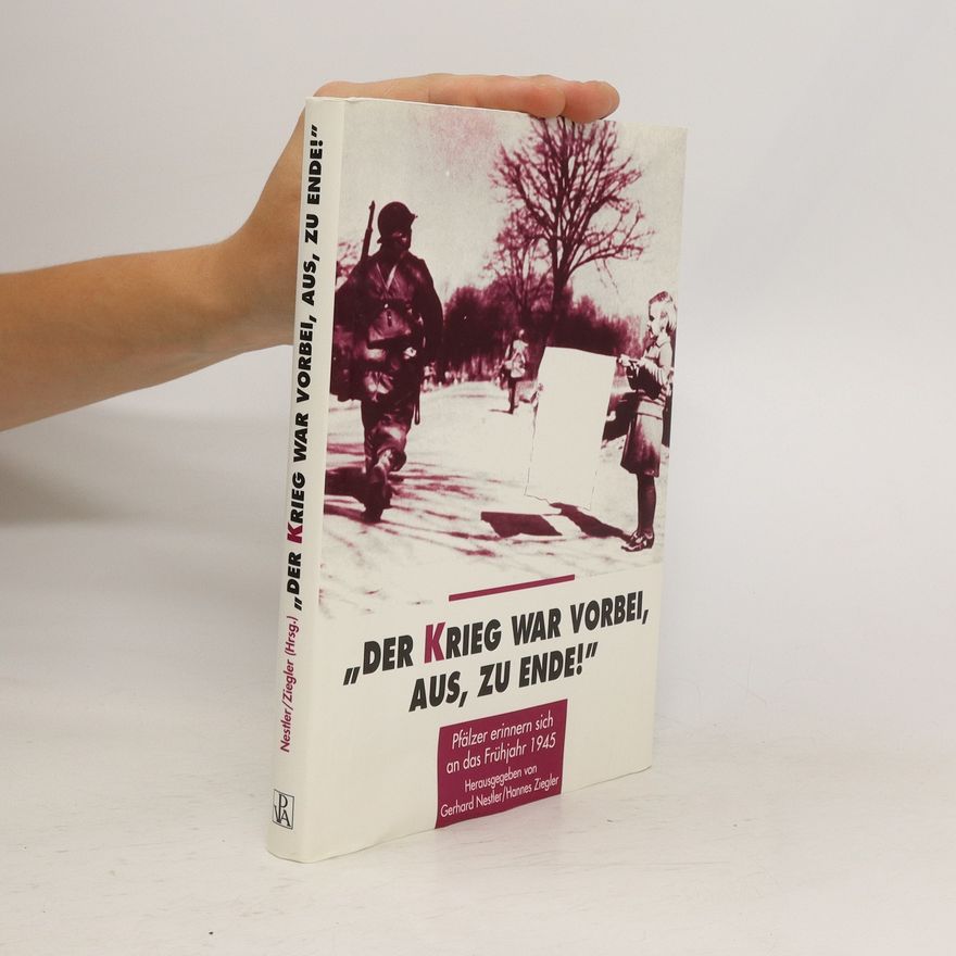 Gerhard Nestler "Der Krieg war vorbei, aus, zu Ende!"
