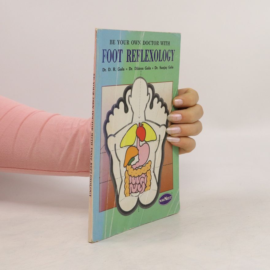 Sanjay Gala Be Your Own Doctor with Foot Reflexology