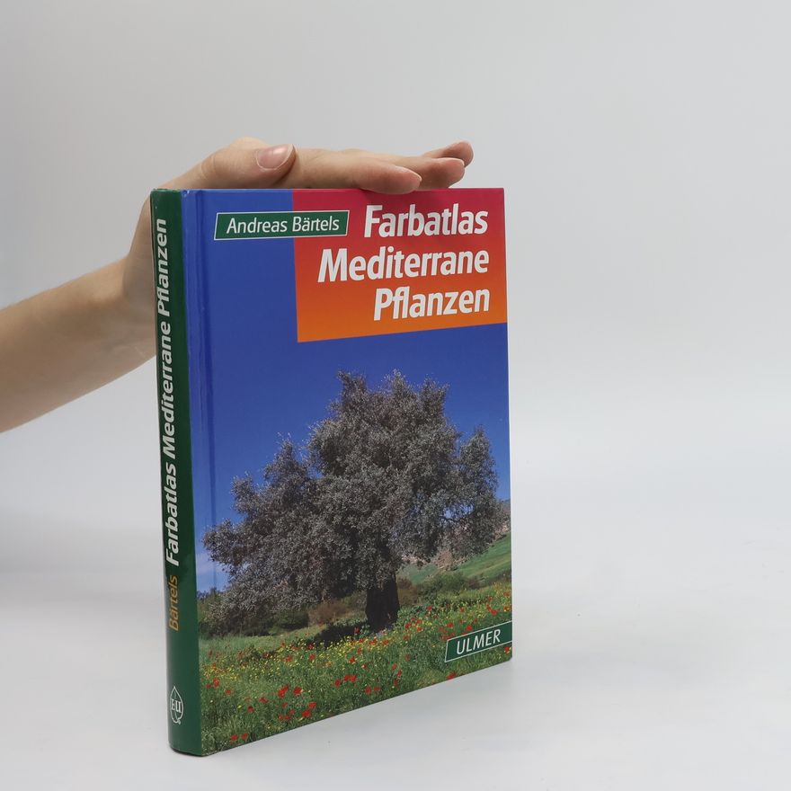 Andreas Bärtels Farbatlas mediterrane Pflanzen