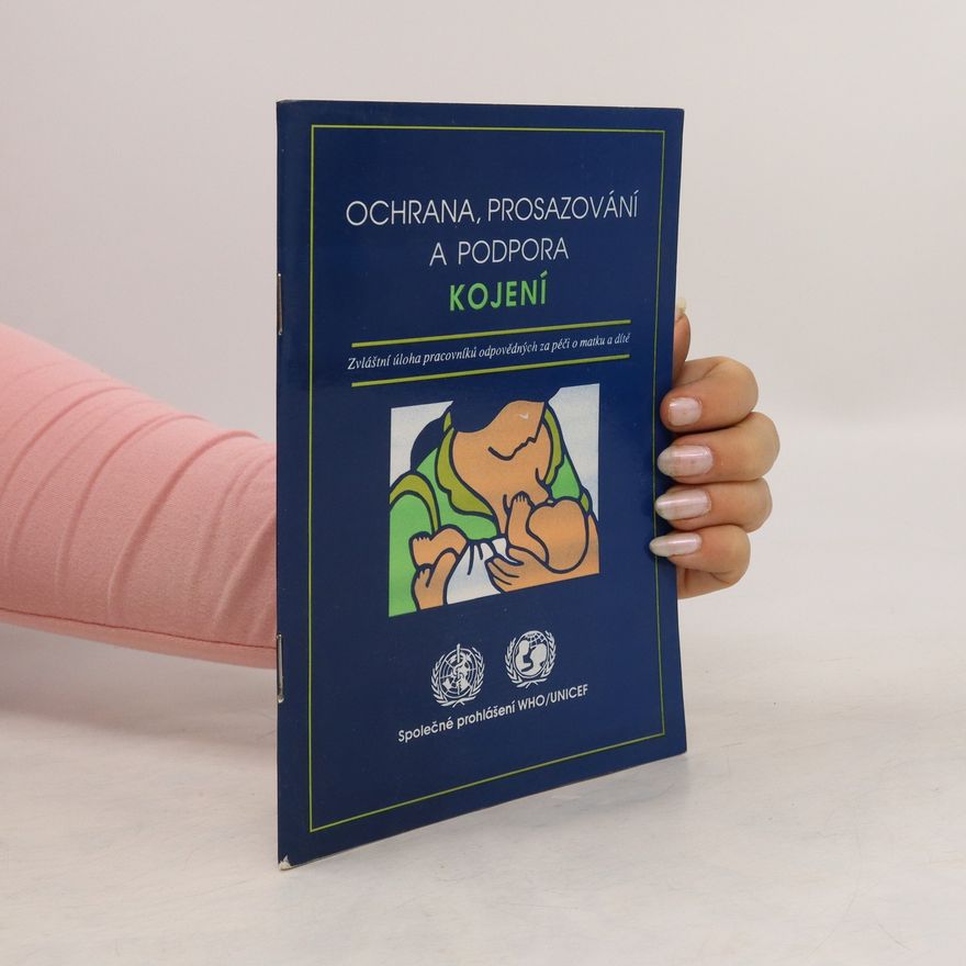 Kolektiv autorů Ochrana, prosazování a podpora kojení