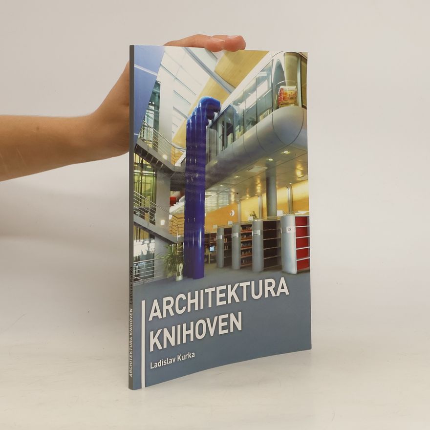 Ladislav Kurka Architektura knihoven