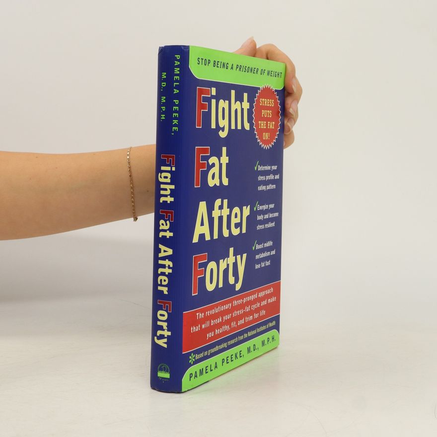 Pamela Peeke Fight Fat After Forty