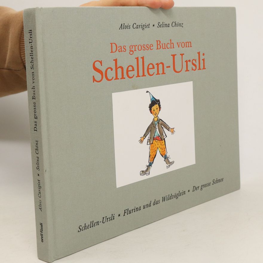 Alois Carigiet Das grosse Buch vom Schellen-Ursli