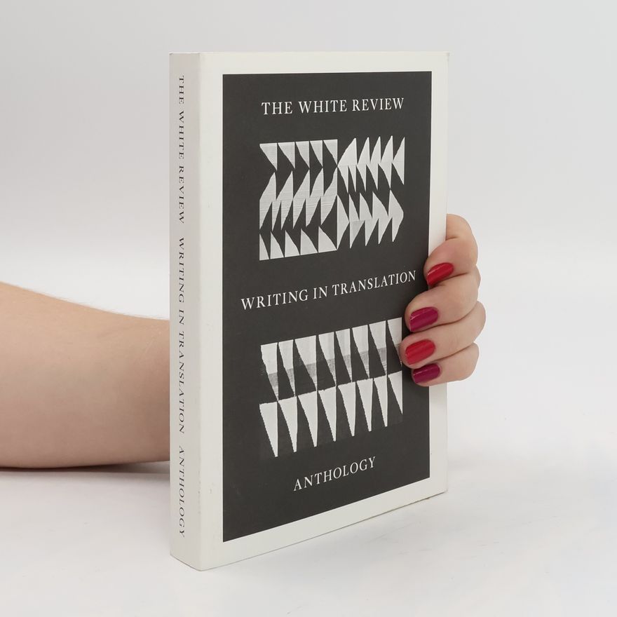 Autorenkollektiv The White Review Writing in Translation Anthology