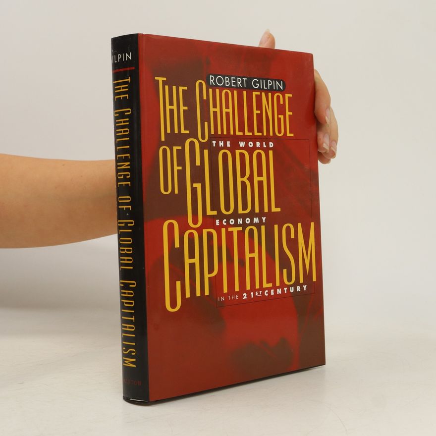 Robert Gilpin The Challenge of Global Capitalism