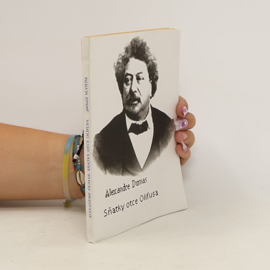 Alexandre Dumas starší Sňatky otce Olifusa