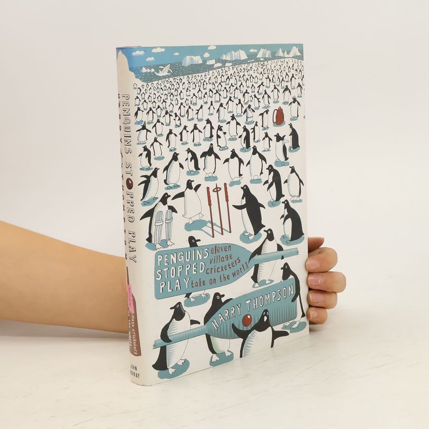 Harry Thompson Penguins Stopped Play