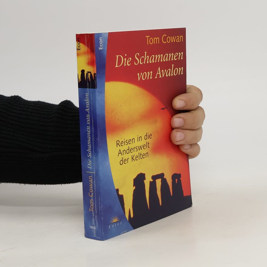 Tom Cowan Die Schamanen von Avalon