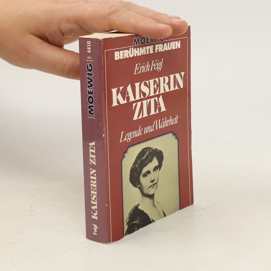 Erich Feigl Kaiserin Zita