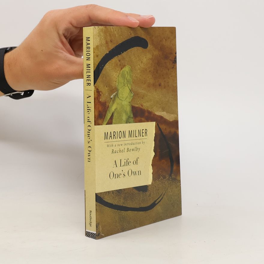 Marion Milner A Life of One's Own
