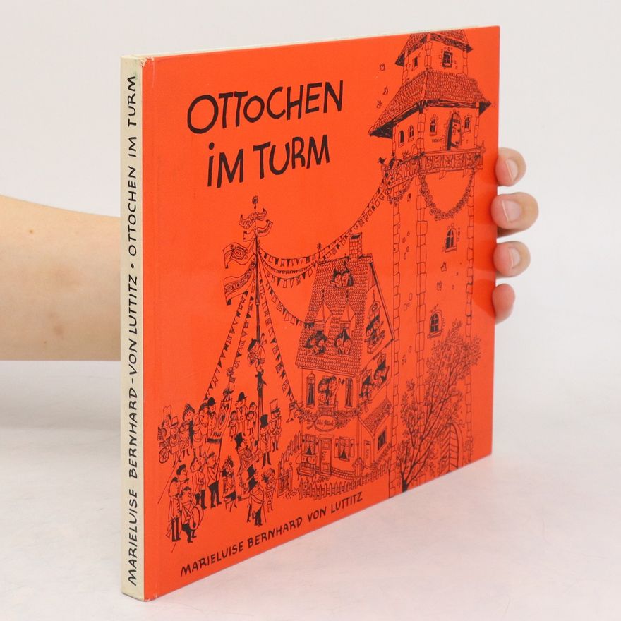 Marieluise Bernhard-von Luttitz Ottochen im Turm