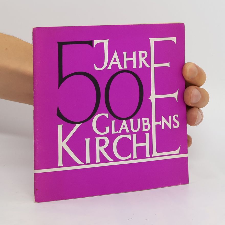 Autorenkollektiv 50 Jahre Glaubens Kirchl