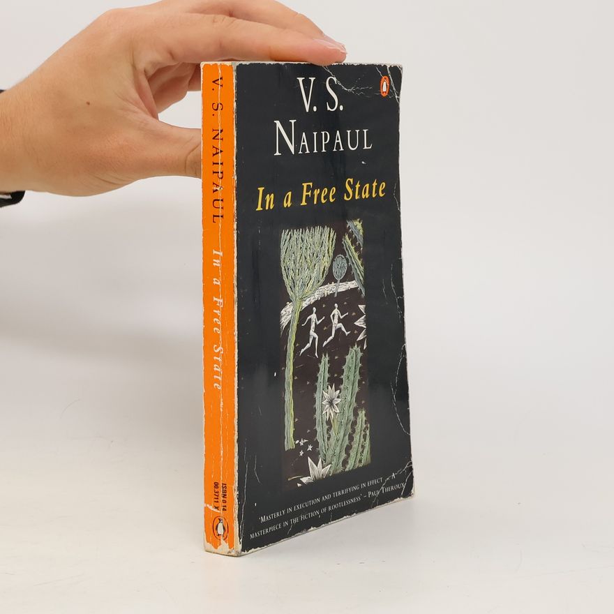 V. S. Naipaul In a Free State