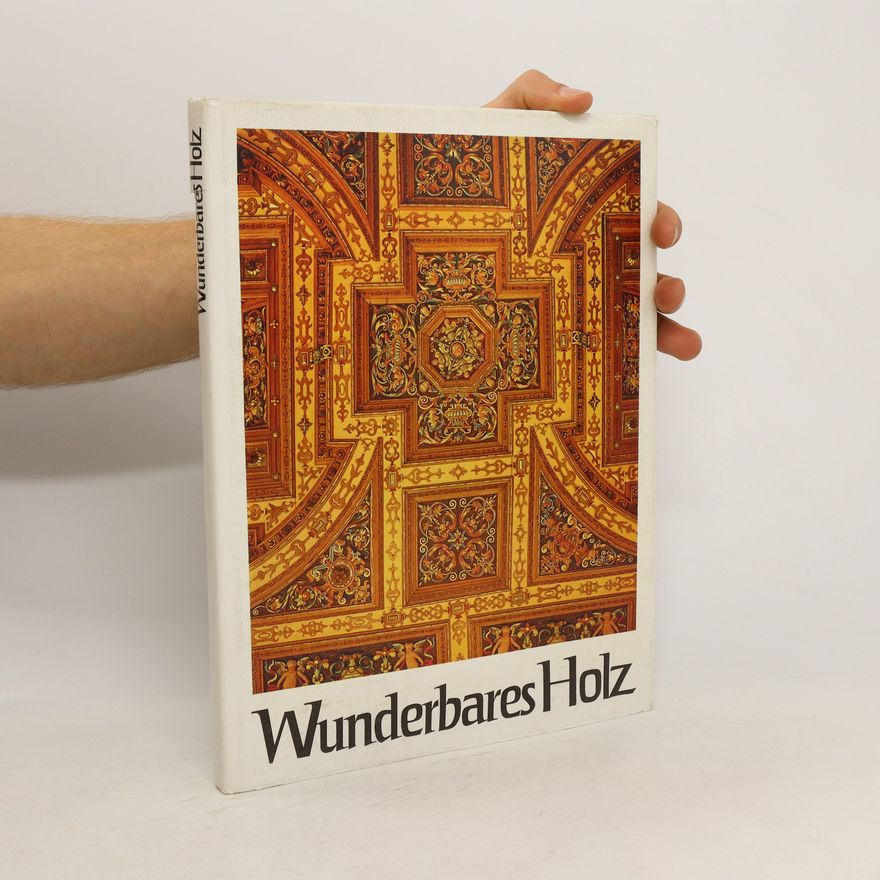 Dieter Görlach Wunderbares Holz