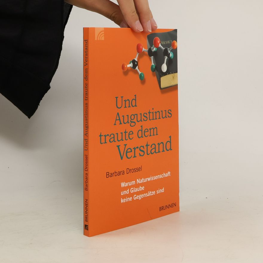 Barbara Drossel Und Augustinus traute dem Verstand
