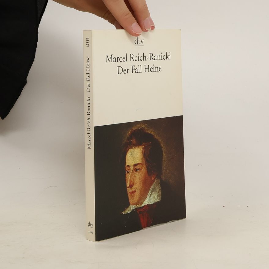 Marcel Reich-Ranicki Der Fall Heine
