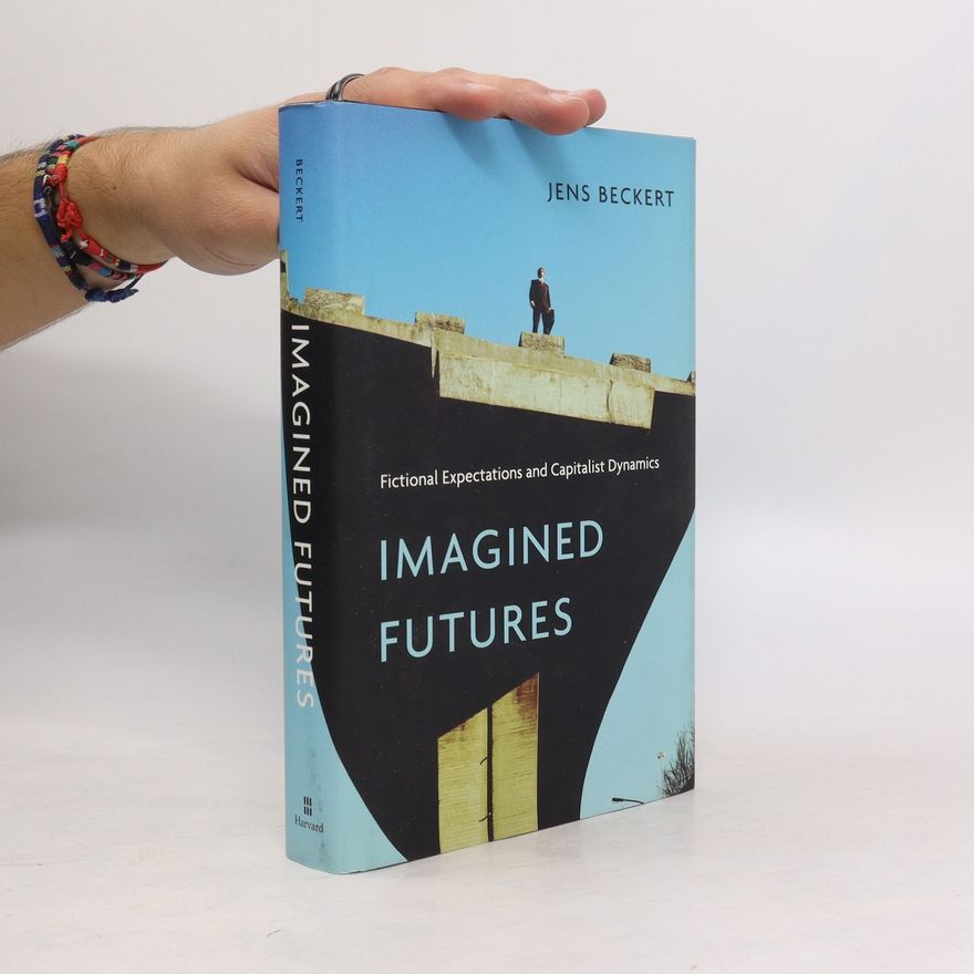 Jens Beckert Imagined Futures