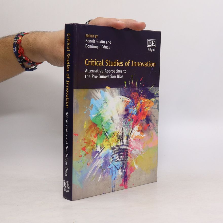Dominique Vinck Critical Studies of Innovation
