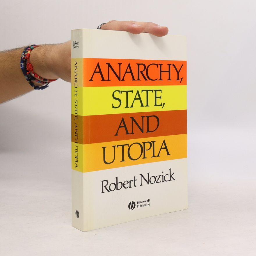 Robert Nozick Anarchy State and Utopia