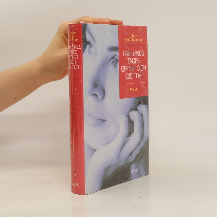 Louise Boije af Gennäs Und eines Tages öffnet sich die Tür