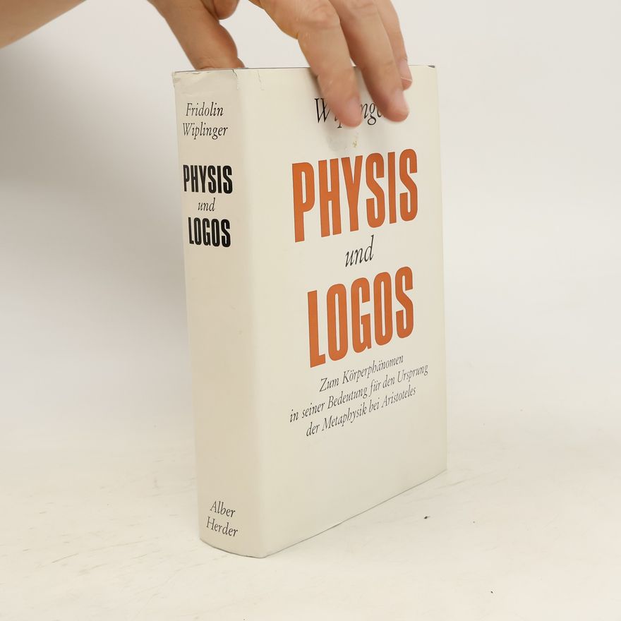 Fridolin Wiplinger Physis und Logos