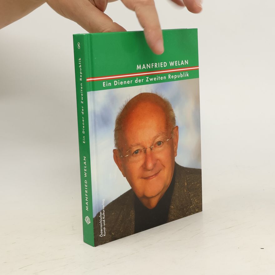 Manfried Welan Ein Diener der zweiten Republik