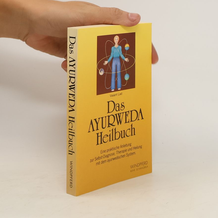 Vasant Lad Das Ayurveda-Heilbuch
