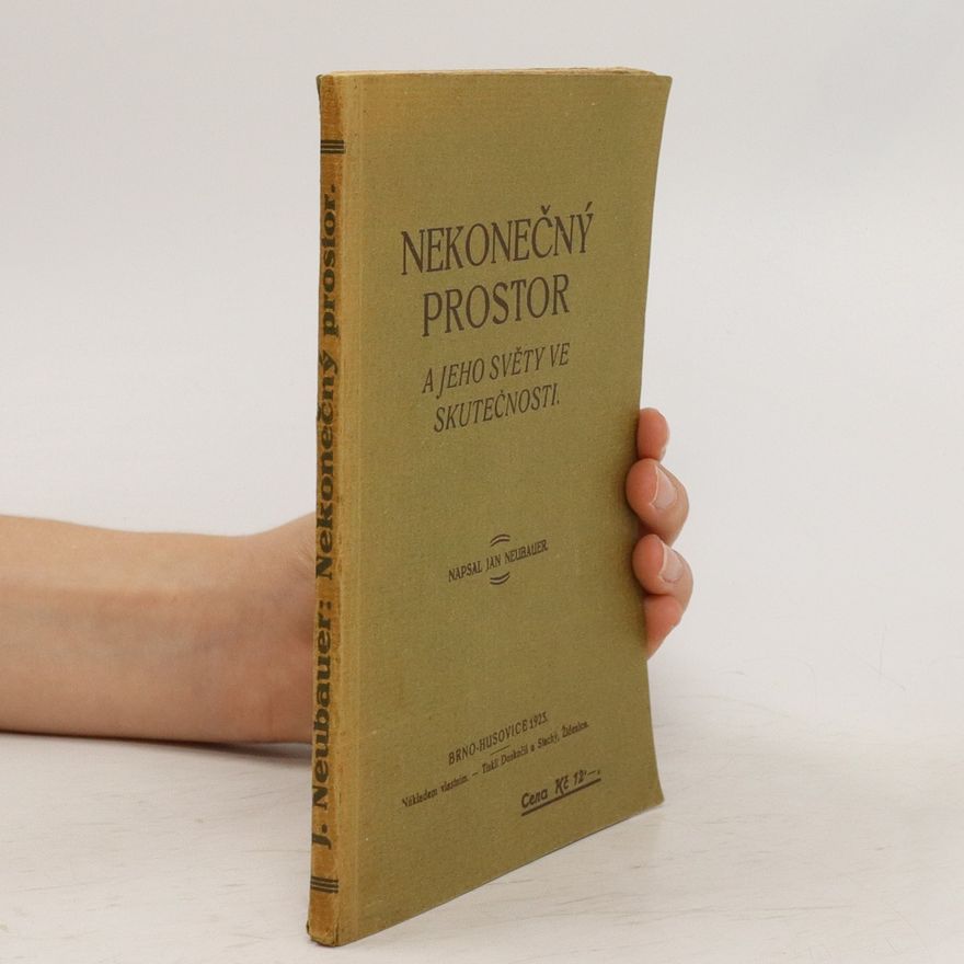Jan Neubauer Nekonečný prostor a jeho světy ve skutečnosti