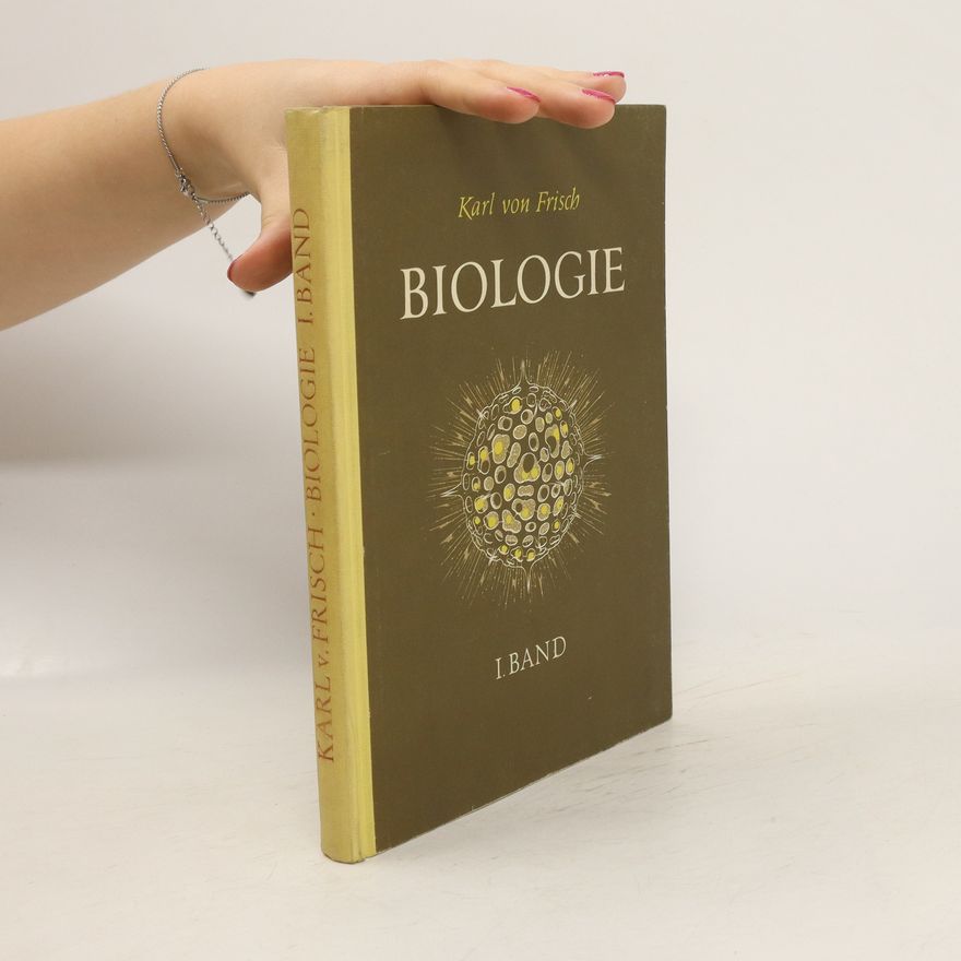 Karl von Frisch Biologie. I. Band