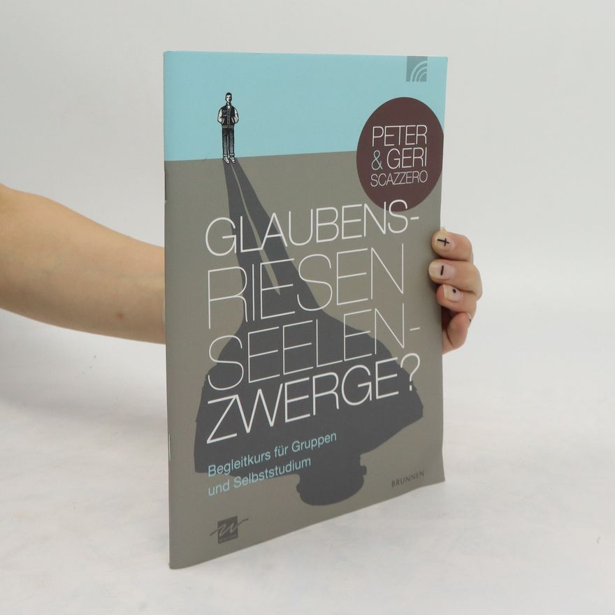 Geri Scarezzo Glaubensriesen - Seelenzwerge