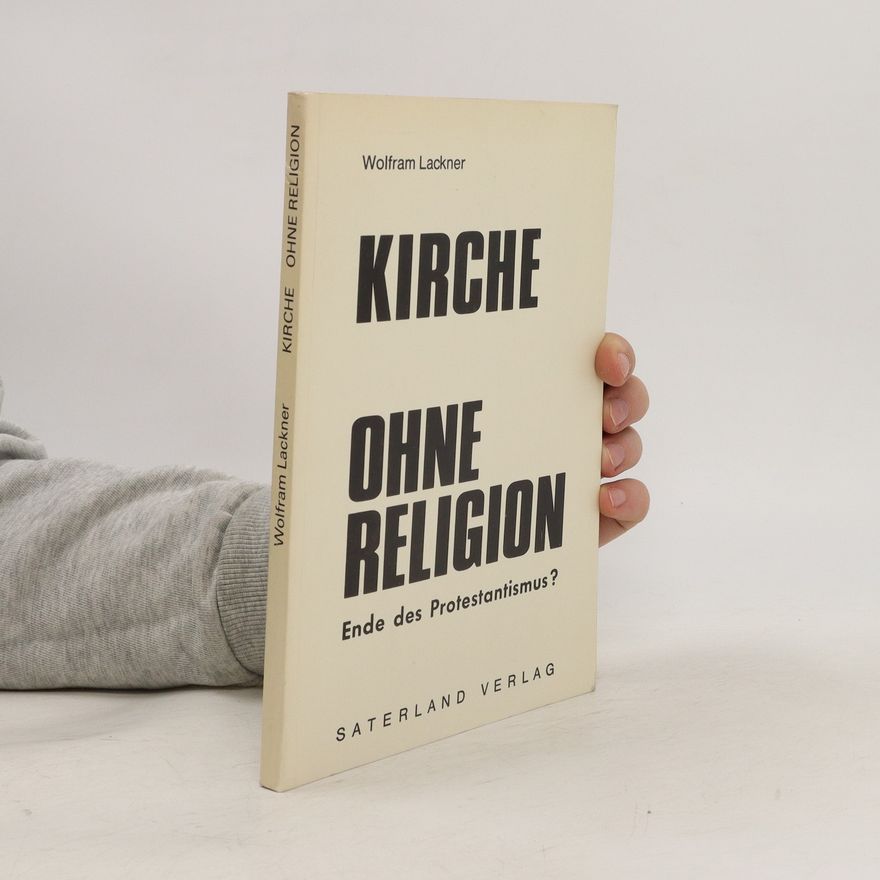 Wolfram Lackner Kirche ohne Religion