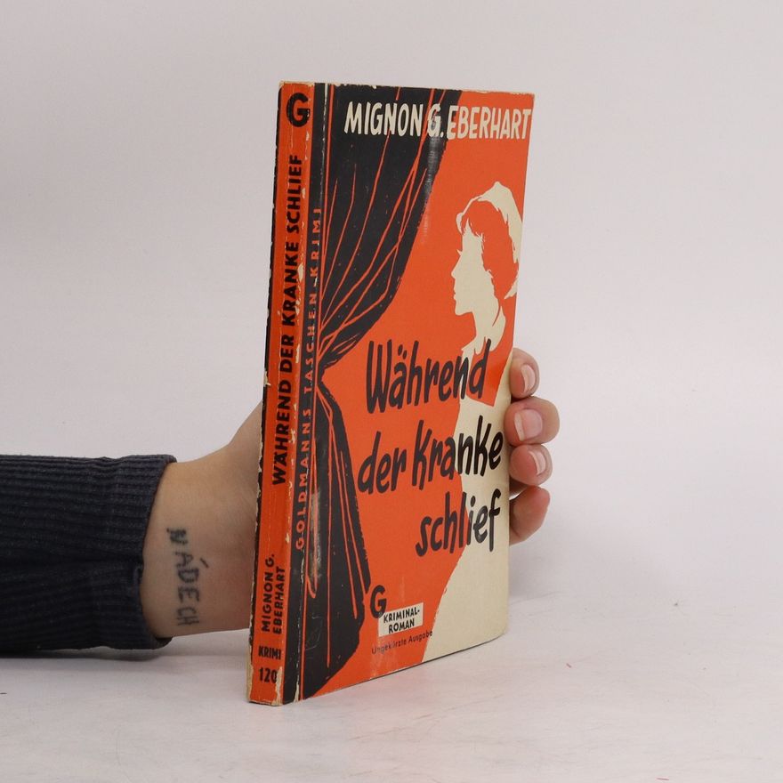 Mignon G. Eberhart Wahrend der Kranke schlief
