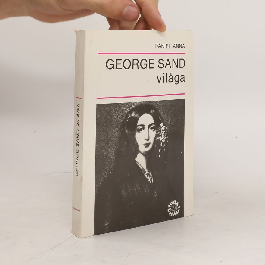 Anna Dániel George Sand világa