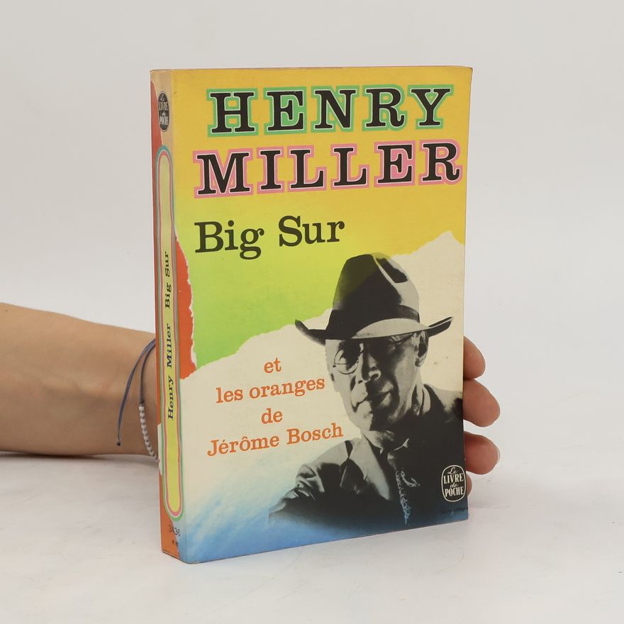 Henry Miller Big Sur et les oranges de Jérôme Bosch
