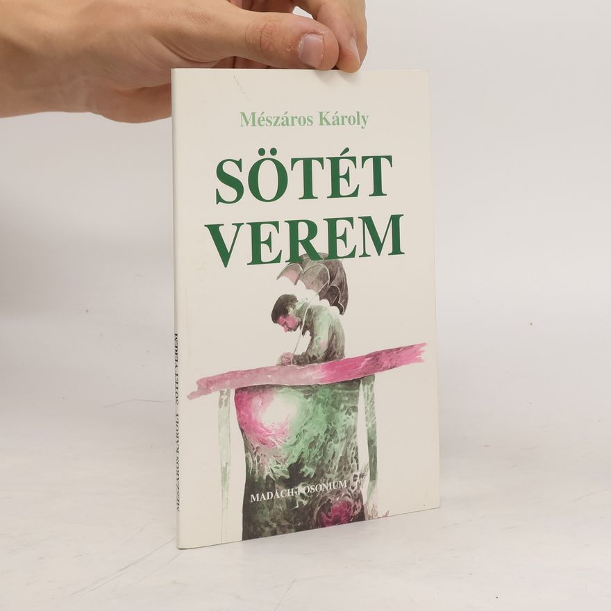 Károly Mészáros Sötét verem