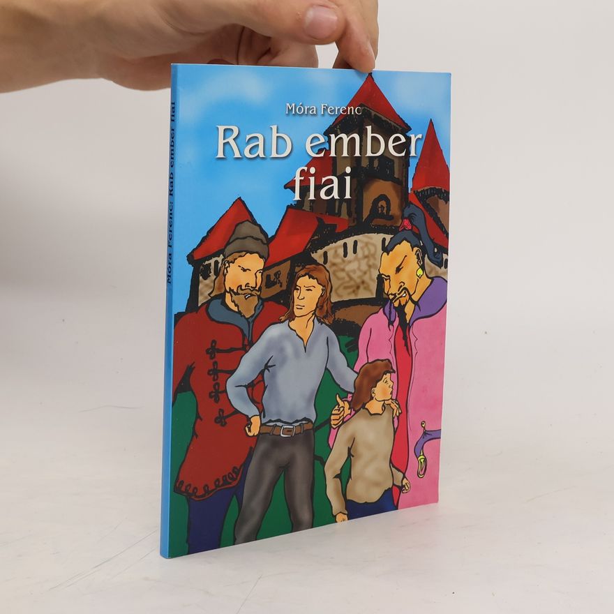 Ferenc Móra Rab ember fiai