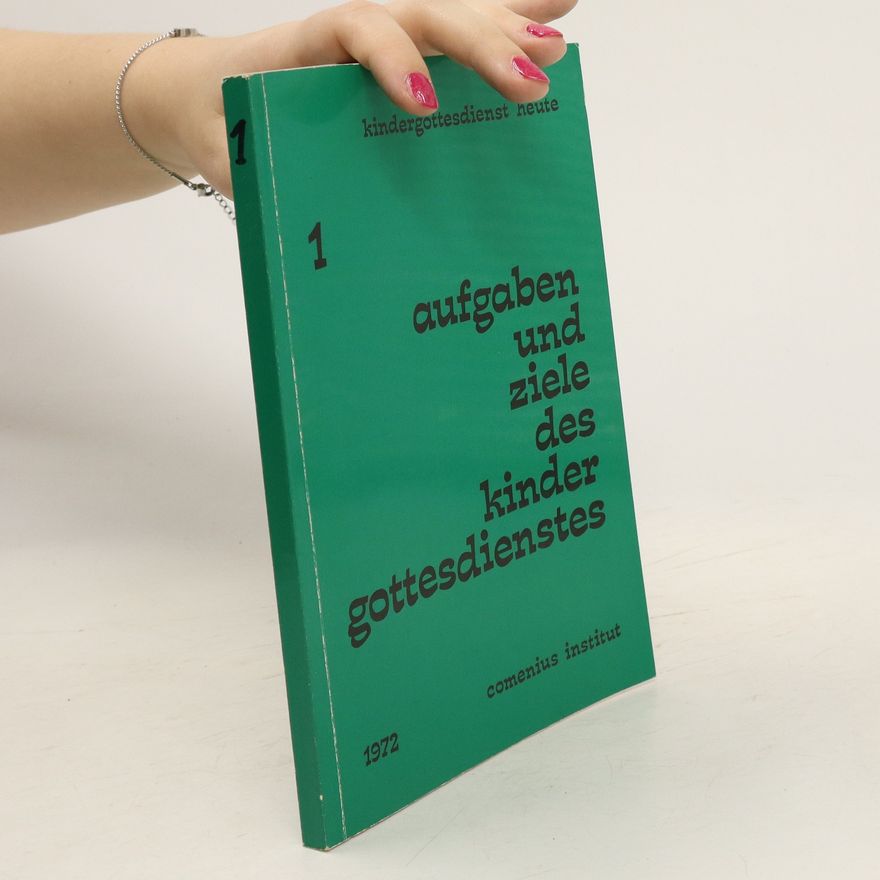 Friedrich W. Bargheer Aufgaben und Ziele des Kindergottesdienstes