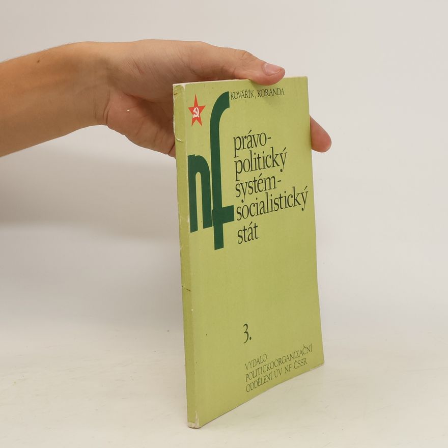František Koranda Právo - politický systém - socialistický stát. 3.