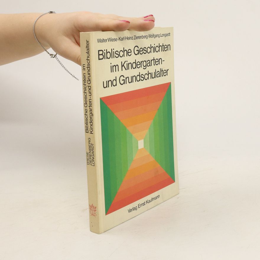 Karl Heinz Zierenberg Biblische Geschichten im Kindergarten- und Grundschulalter