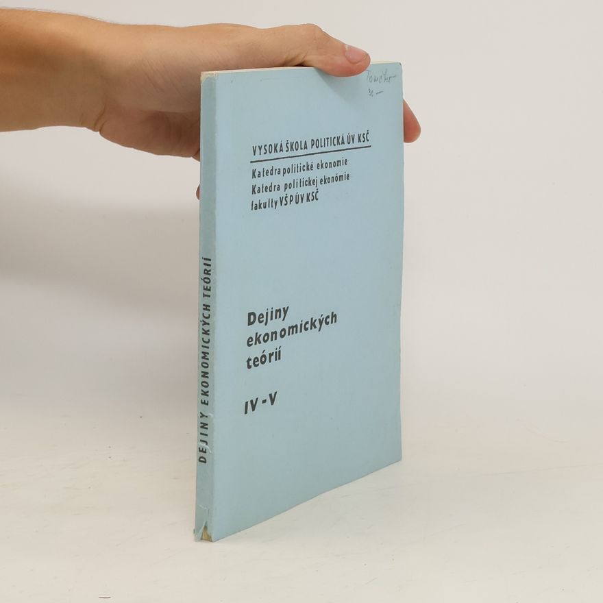Autorenkollektiv Dějiny ekonomických teórií IV-V