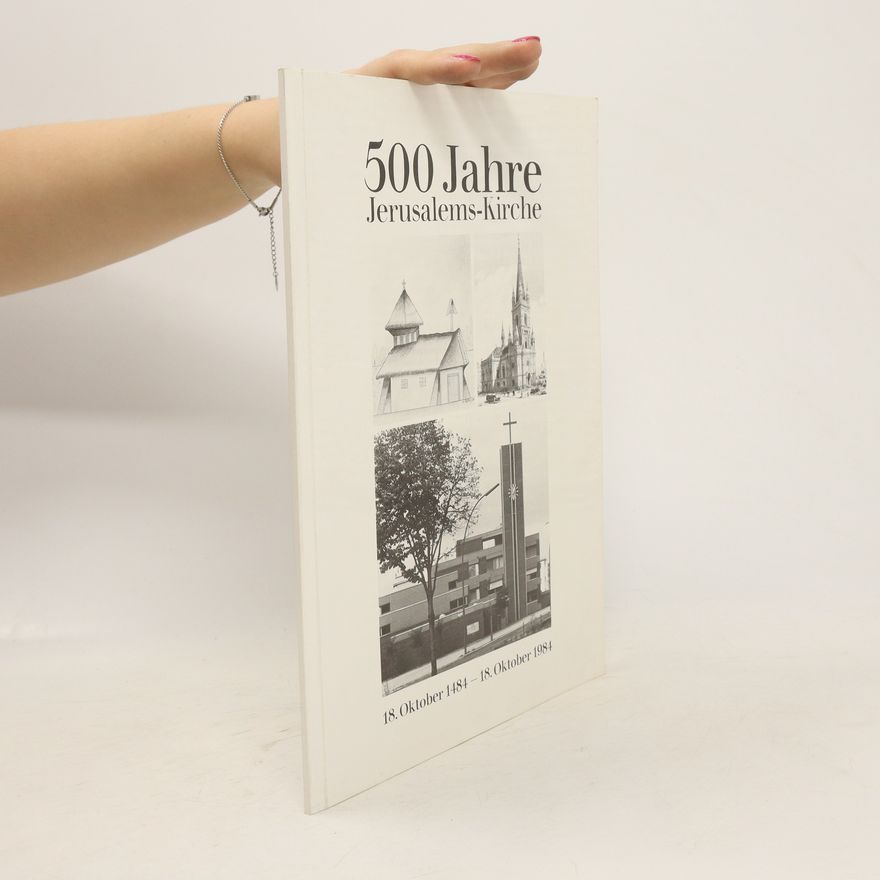 Auteurscollectief 500 Jahre Feier Jerusalem-Kirche