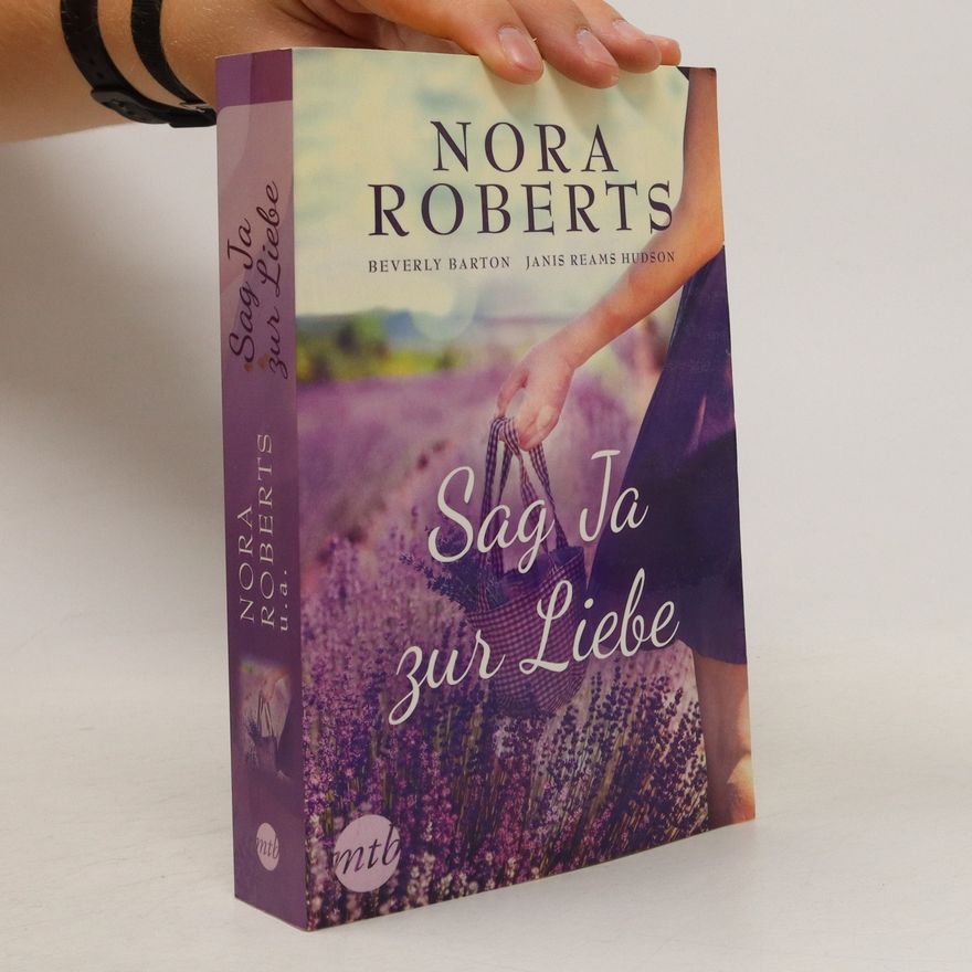 Nora Roberts Sag Ja zur Liebe