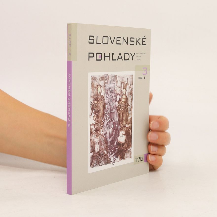 Various authors Slovenské pohľady na literatúru, umenie a život. 3/2016