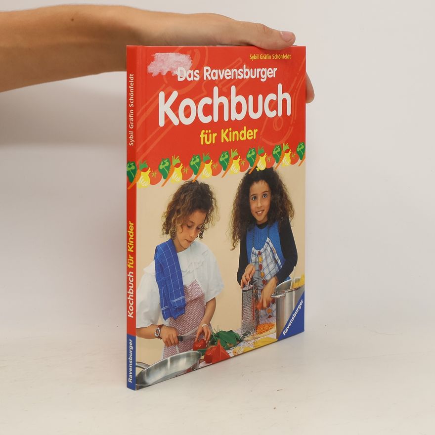 Sybil Schönfeldt Das Ravensburger Kochbuch für Kinder